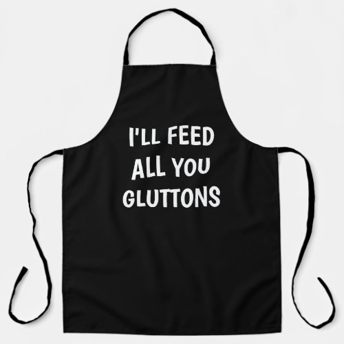 Ill Feed All You Gluttons All_Over Print Apron