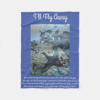 I'll Fly Away Fleece Blanket
