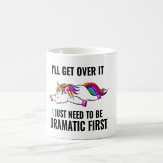 I'll Get over It , Cute Unicorn Coffee Mug