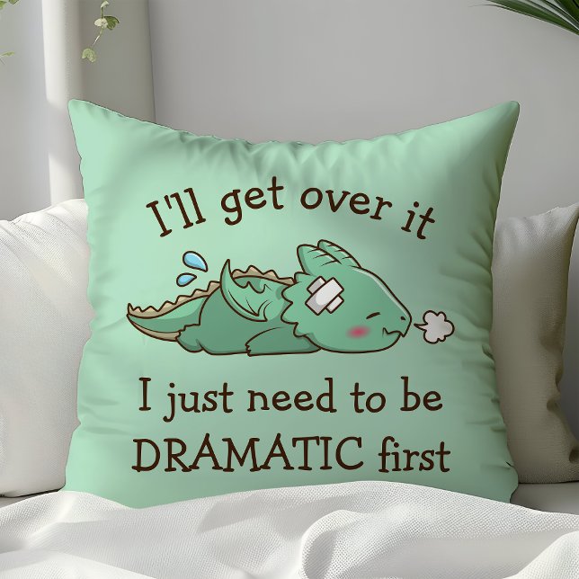 I'll Get Over It Dramatic Cute Funny Baby Dragon Throw Pillow (Creator Uploaded)