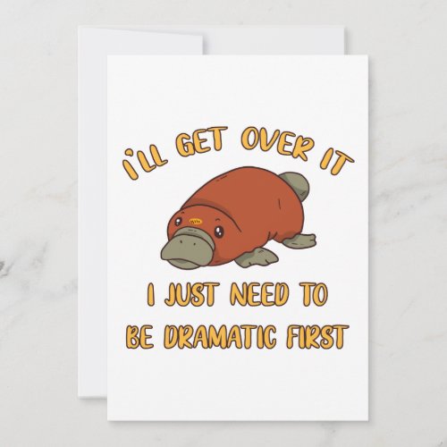 Ill Get Over It Platypus Thank You Card