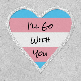 I'll Go With You Trans Rights Patch