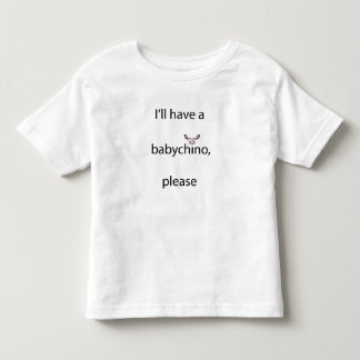 I'll have a baby chino text toddler t-shirt