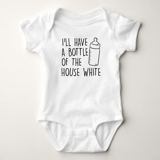 I'll Have A Bottle Of The House White, Baby Shower Baby Bodysuit (Front)