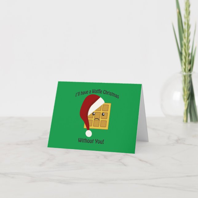 I'll have a Waffle Christmas Without You Holiday Card (Front)