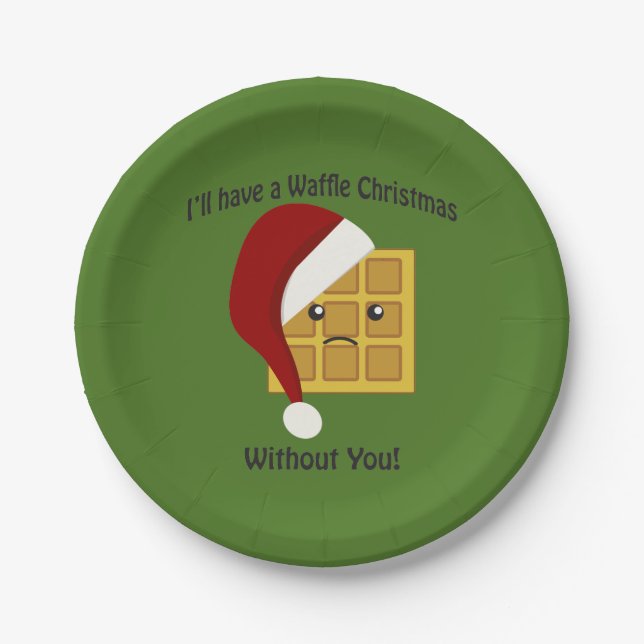I'll have a Waffle Christmas Without You Paper Plates (Front)