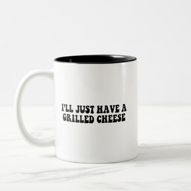 I'll Just Have A Grilled Cheese - Grilled Cheese Two-Tone Coffee Mug (Left)