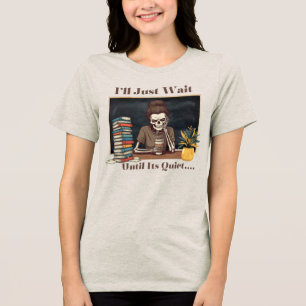 I'll Just Wait Tri-Blend Shirt