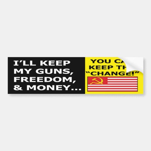 Ill Keep My Guns Money and Freedom Bumper Sticke Bumper Sticker