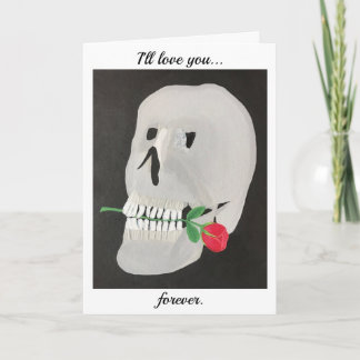 I'll love you forever, skull, marriage proposal card