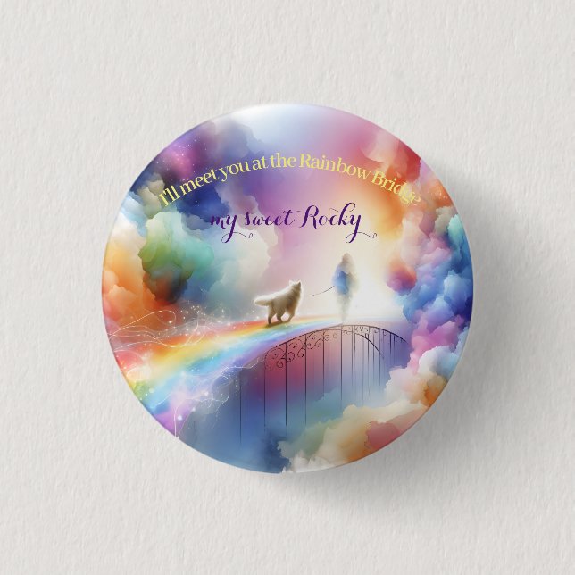 I'll meet you at the Rainbow Bridge  Button (Front)