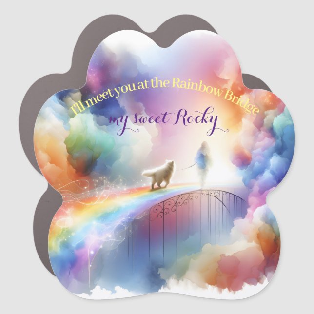 I'll meet you at the Rainbow Bridge  Car Magnet (Front)