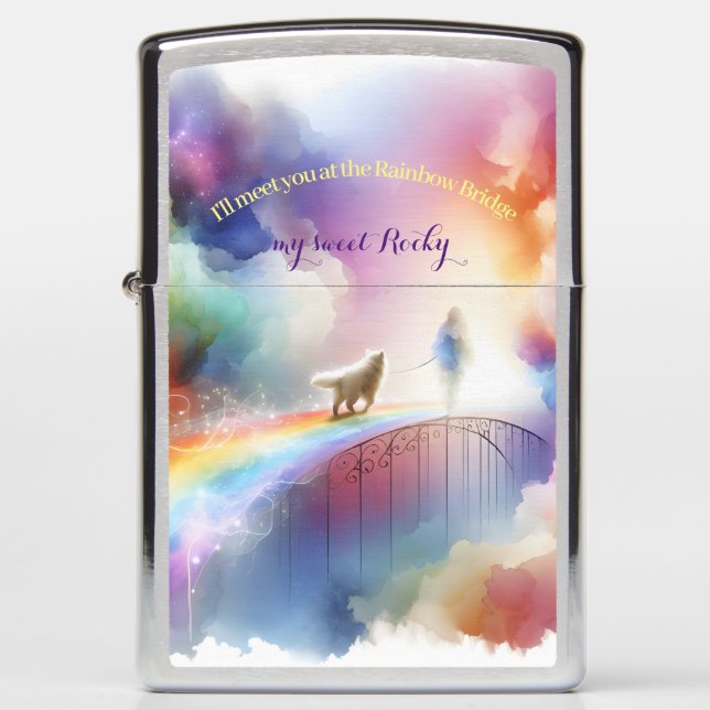 I'll meet you at the Rainbow Bridge  Zippo Lighter (Front)