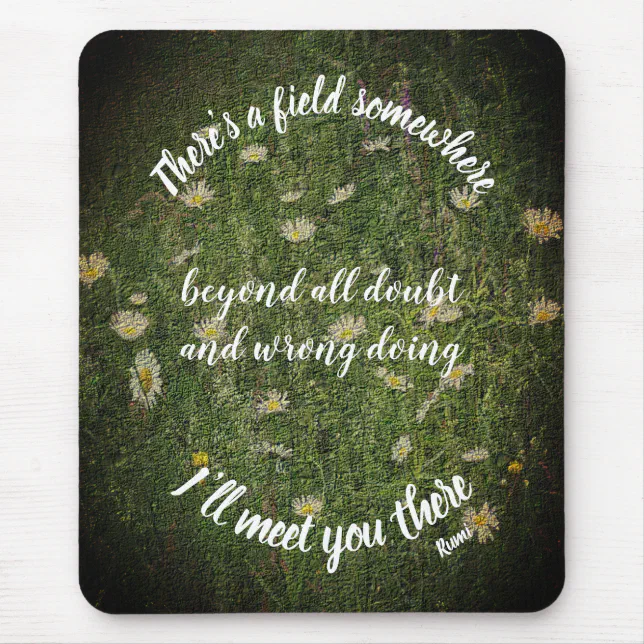 I'll Meet You There Rumi Inspirational Quote Mouse Pad Zazzle