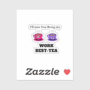 I'll Miss You Being My Work Best-Tea Coaster - Fun Sticker