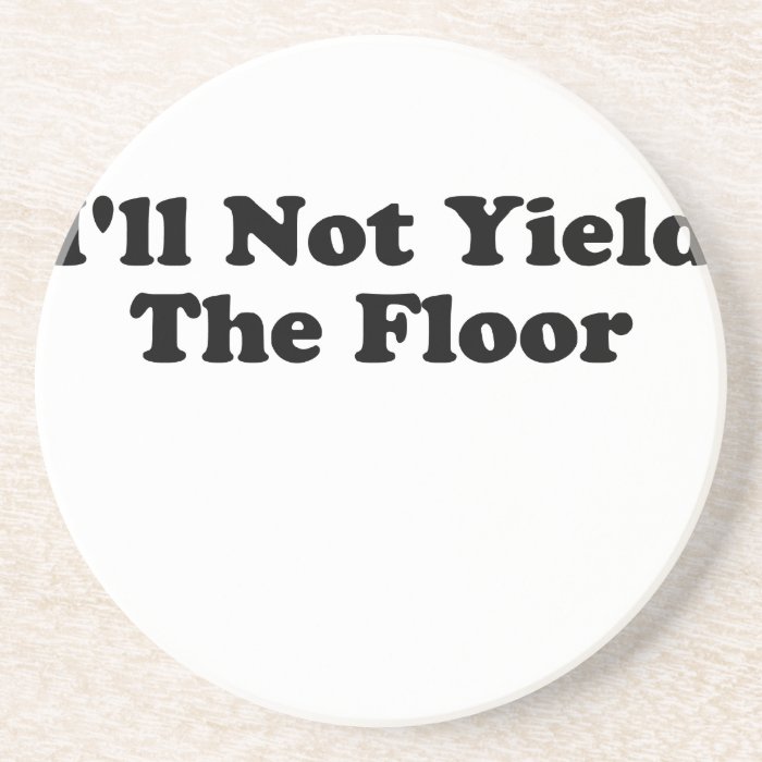 I'll Not Yield the Floor T shirts j.png Drink Coasters