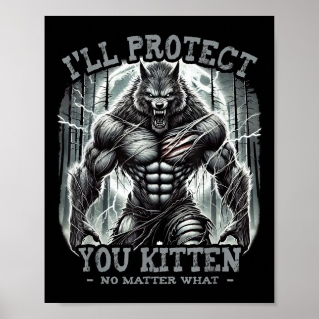 I'll Protect You Kitten Alpha Wolf Funny Graphic S Poster (Front)