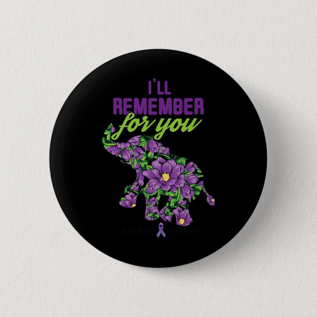Ill Remember For You Alzheimer Alzheimers Awarenes Button (Front)
