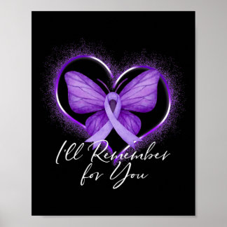 I'll Remember For You Alzheimer's Awareness Purple Poster