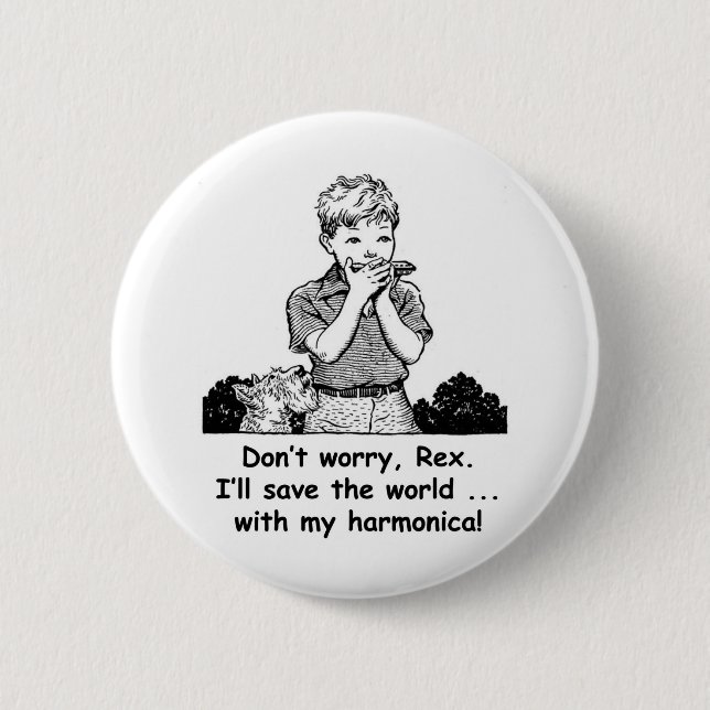 I'll save the world ... with my harmonica! button (Front)