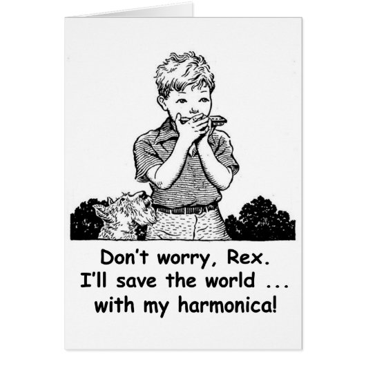 I'll save the world ... with my harmonica! cards (Front)