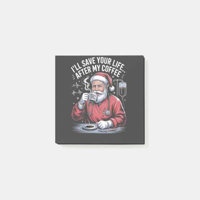 I'll Save Your Life After My Coffee Christmas  Post-it Notes (Front)