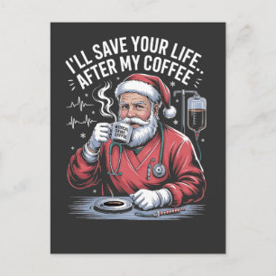 I'll Save your Life After My Coffee Santa Xmas  Invitation Postcard