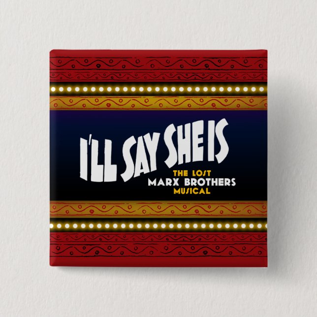 I'll Say She Is Square Button (Front)