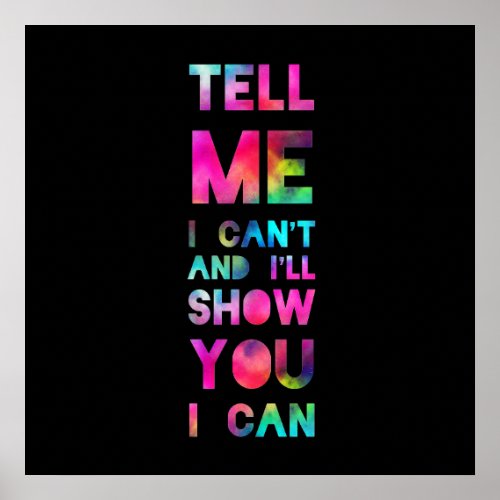 Ill Show You I Can Rainbow Poster