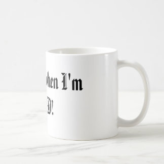 I'll sleep when I'm DEAD! Coffee Mug