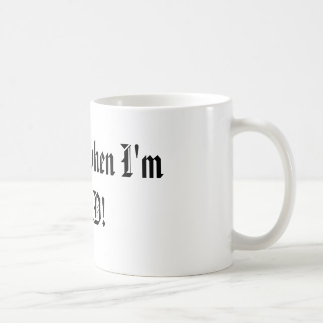 I'll sleep when I'm DEAD! Coffee Mug (Right)