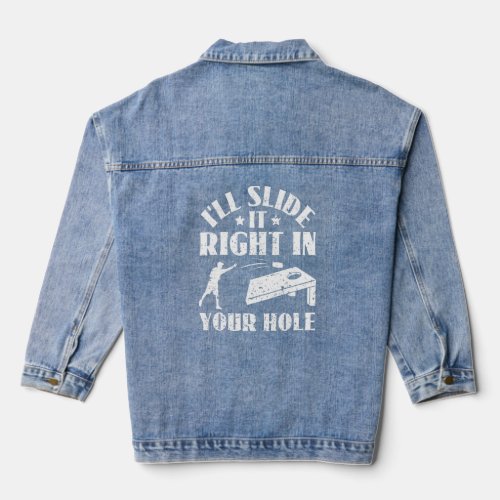 Ill Slide It Right In Your Hole Bag Toss Funny Co Denim Jacket