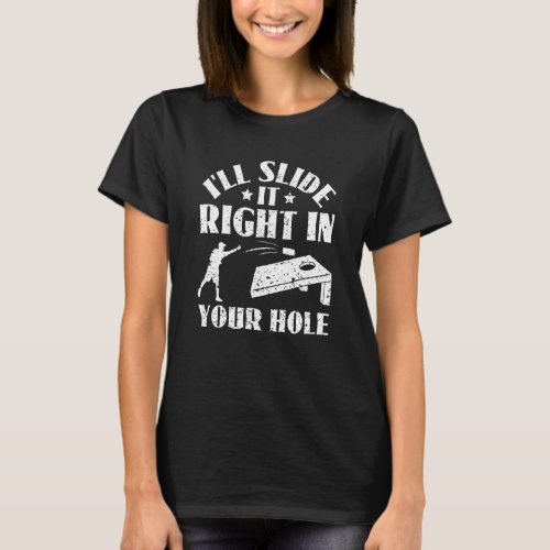 Ill Slide It Right In Your Hole Bag Toss Funny Co T_Shirt