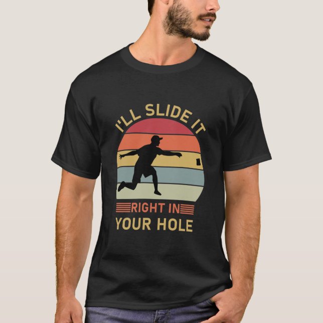 I'll slide it right in your hole - Cornhole T-Shirt (Front)