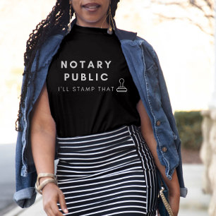 I'll Stamp That Funny Black Notary Public T-Shirt