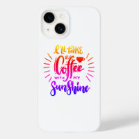 I'll take a coffee with my sunshine