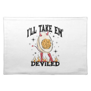 I'll Take Em' Deviled Thanksgiving Funny Egg For M Cloth Placemat