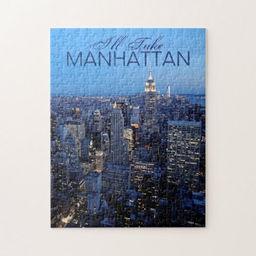 Ill Take Manhattan  New York City Jigsaw Jigsaw Puzzle