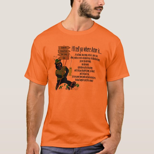 I'll Tell Ya Where Astor Is...Orange T-Shirt (Front)