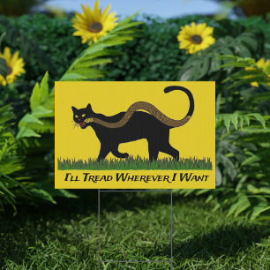 I'll Tread Wherever I Want 2024 Election Yard  Sign
