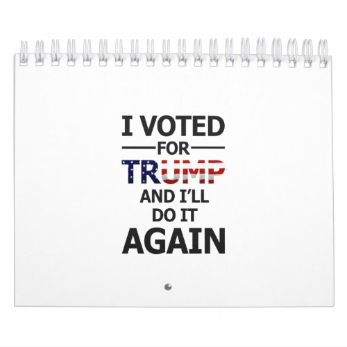 Ill vote for Trump Calendar