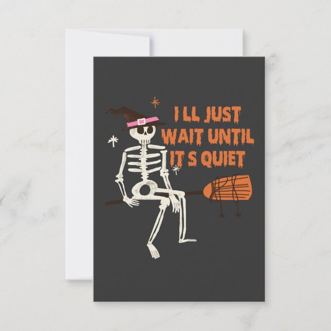 I'll Wait Untill it's Quiet Funny Spooky Skeleton  Thank You Card (Front)