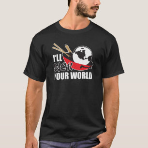 I'll Wok Your World T-Shirt