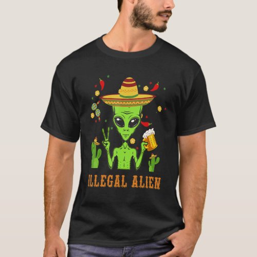 Illegal Alien Cinco De Mayo  Drinking Mexican Part T_Shirt