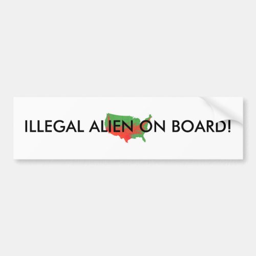 ILLEGAL ALIEN ON BOARD BUMPER STICKER