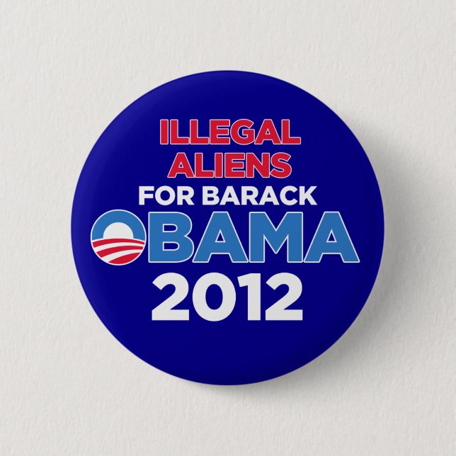 Illegal Aliens for Obama Button (Front)