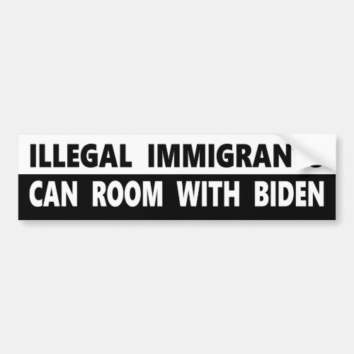 Illegal Immigrants Can Room With Biden Bumper Sticker