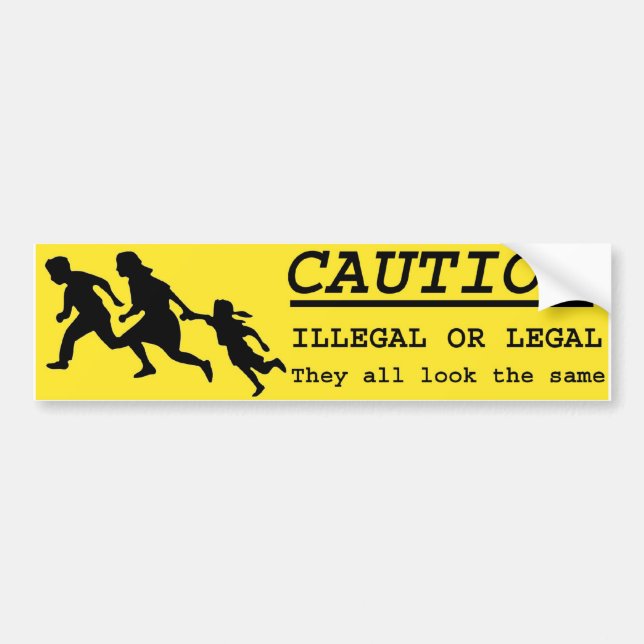Illegal or Legal Alien Crossing Bumper Sticker (Front)