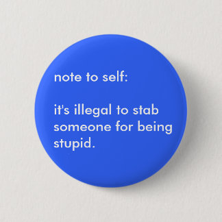 Illegal Stabbing Pinback Button