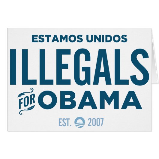 Illegals for Obama (Front Horizontal)